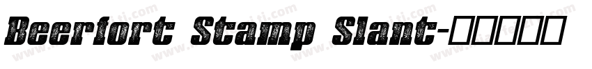 Beerfort Stamp Slant字体转换